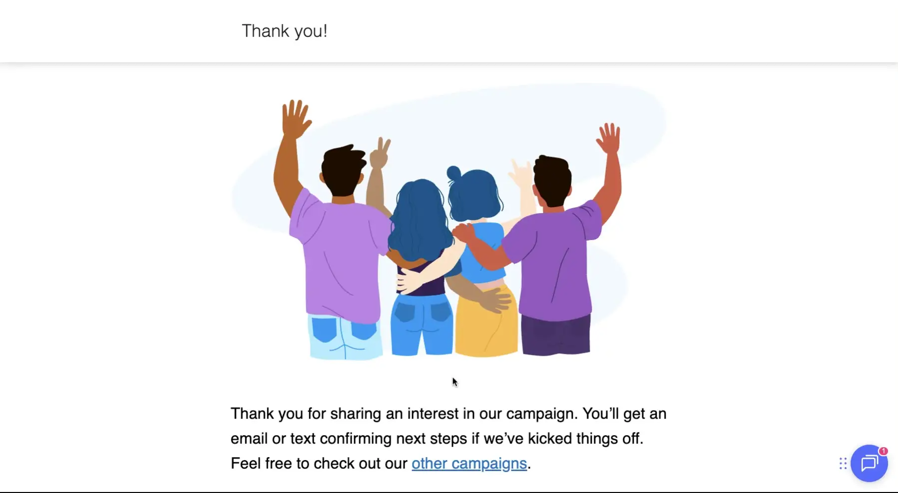The screenshot shows a thank you message after a user has shared their interest in a campaign. It also indicates that the user will receive an email or text message with the next steps.